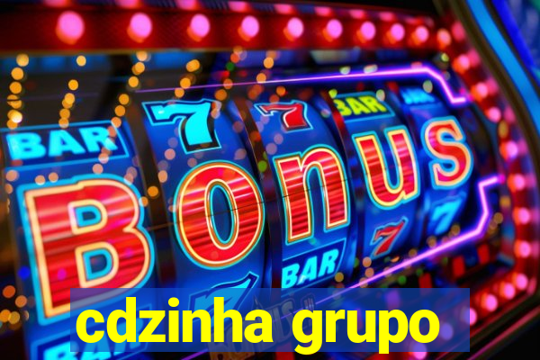 cdzinha grupo